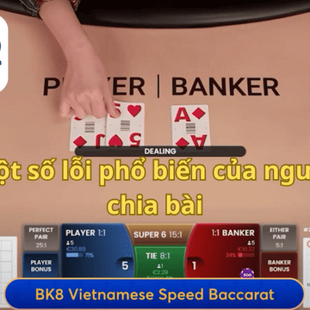 Điều Gì Sẽ Xảy Ra Nếu Người Chia Bài Mắc Lỗi Tại BK8